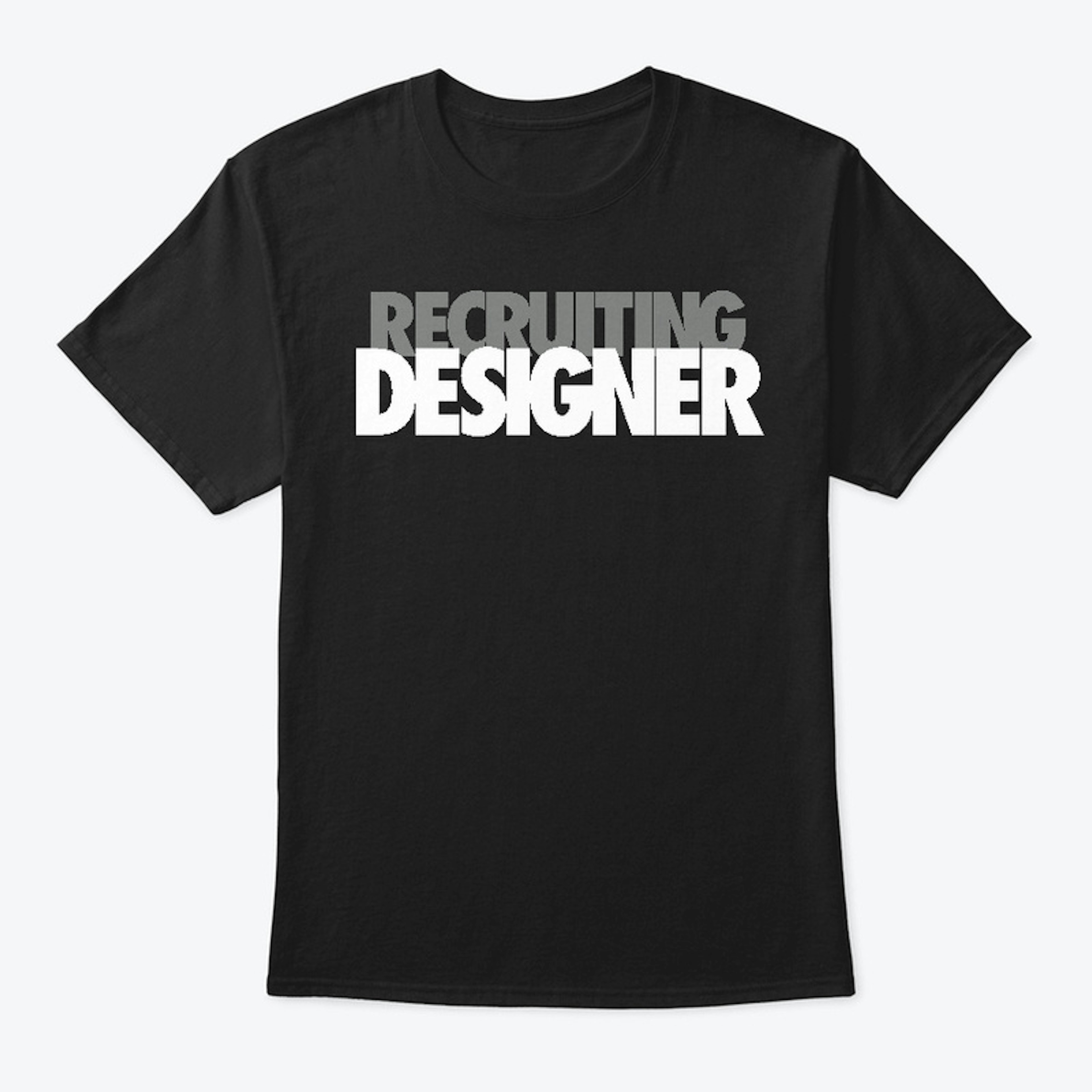 Recruiting Designer Tee